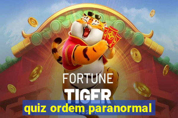 quiz ordem paranormal